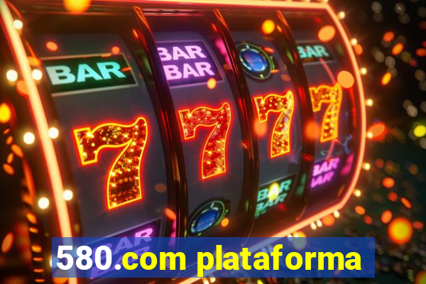 580.com plataforma